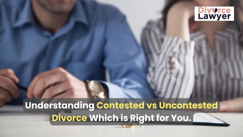 Contested vs uncontested divorce comparison