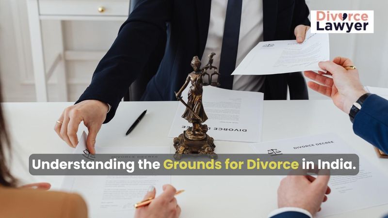 Grounds for divorce in India explained